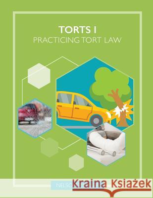 Torts I: Practicing Tort Law Nelson P. Miller 9781732238756 Crown Management, LLC