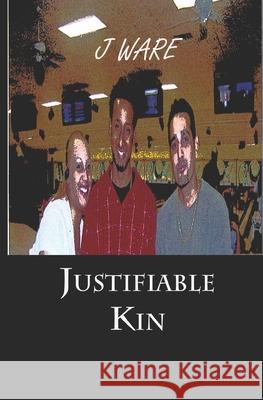 Justifiable Kin J Ware 9781732242395 Jware