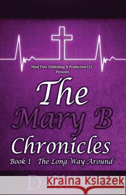 The Mary B Chronicles Dakiara                                  Angel Walker 9781732243309