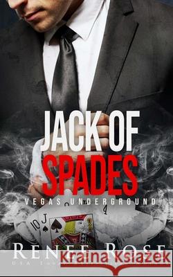 Jack of Spades: A Mafia Romance Renee Rose 9781732248472 Renee Rose Romance