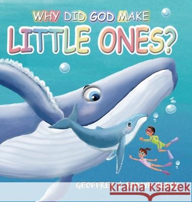 Why Did God Make Little Ones Geoffrey Black Ramya Black Ramya Black 9781732251274 Shining City Media
