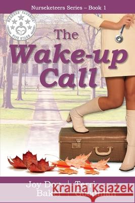 The Wake-Up Call Joy Don Baker Terri Goodman 9781732253544 Bublish, Inc.