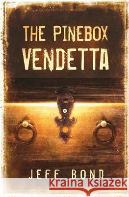 The Pinebox Vendetta Jeff Bond 9781732255258 Jeff Bond