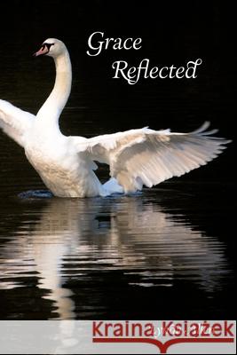 Grace Reflected Lynda Allen 9781732255722 Lynda Allen