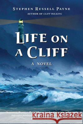 Life on a Cliff Stephen Russell Payne 9781732259904