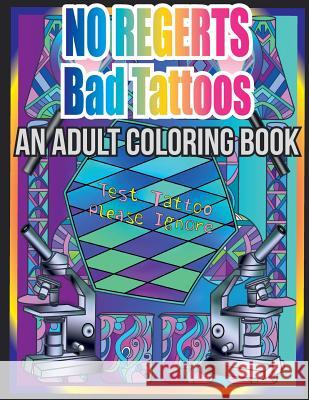 No Regerts Bad Tattoos: An Adult Coloring Book Top Hat Coloring Sumit Roy Roberta Kapsalis 9781732274402 Top Hat Coloring