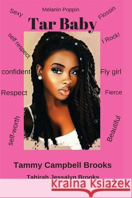 Tar Baby Tammy Campbell Brooks Tahirah Jessalyn Brooks 9781732276833 Tammy C. Brooks