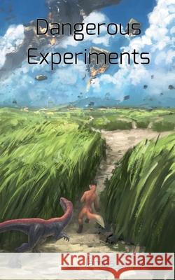 Dangerous Experiments: Archeons, Book 2 James L. Steele 9781732282414