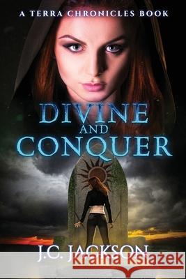 Divine and Conquer J. C. Jackson 9781732283596 Shadow Phoenix Publishing