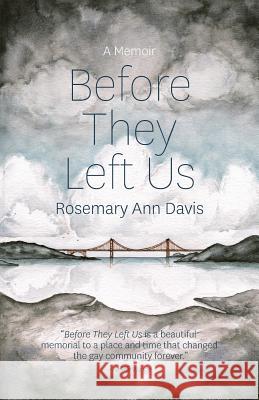 Before They Left Us Rosemary Ann Davis 9781732284500 Old Road Publishing