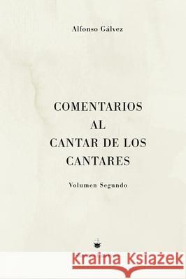 Comentarios al Cantar de los Cantares: Volumen Segundo G 9781732288546 Shoreless Lake Press