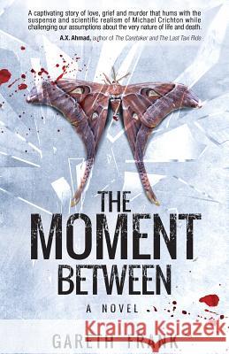 The Moment Between Gareth J. Frank 9781732294202 Three Women Press