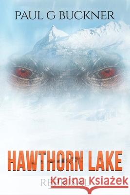 Hawthorn Lake: Reprisal Jody L. Kirchner Paul G. Buckner 9781732300781 Spacebar Publishing, LLC