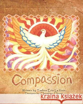 Compassion Christine Y. Chong Tashna Erin Lavaux 9781732300965