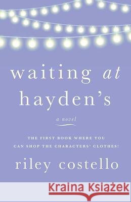 Waiting at Hayden's Riley Costello Danielle Christopher Kirsten Salyer 9781732303300