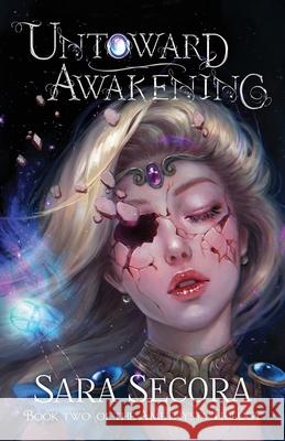 Untoward Awakening (Amethysta Trilogy, #2) Sara Secora 9781732311503 Foxfell Fiction.