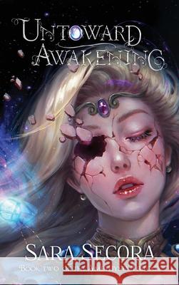 Untoward Awakening (Amethysta Trilogy, #2) Sara Secora 9781732311527 Foxfell Fiction.