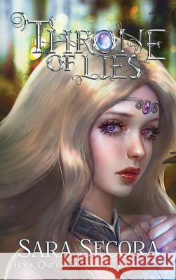 Throne of Lies (Amethysta Trilogy, #1) Sara Secora 9781732311565 Foxfell Fiction.