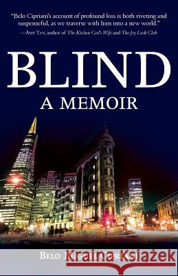 Blind: A Memoir Belo Miguel Cipriani 9781732312722 Oleb Books