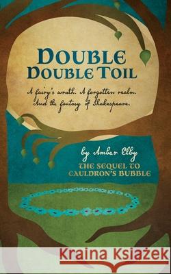 Double Double Toil Amber Elby 9781732314221 Verdopolis Press