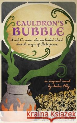 Cauldron's Bubble Amber Elby 9781732314290 Verdopolis Press