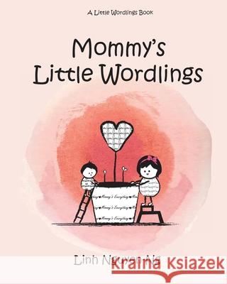 Mommy's Little Wordlings Linh Nguyen-Ng Linh Nguyen-Ng 9781732327511 Prose & Concepts