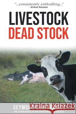 Livestock, Dead Stock Seymour Grufferman 9781732330238 Seymour Grufferman MD