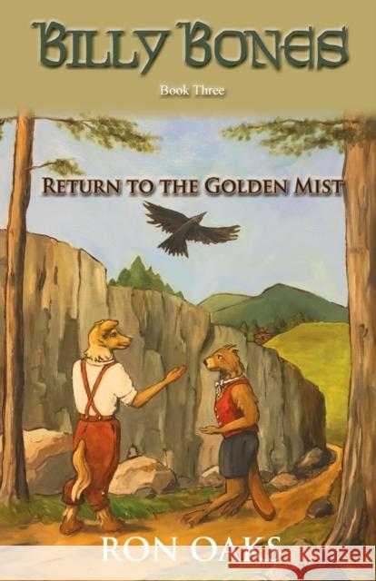 Return to the Golden Mist (Billy Bones, #3) Ron Oaks Ron Oaks Howard Garrett 9781732349940