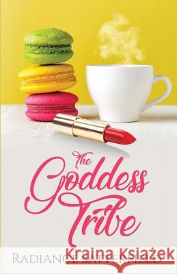 The Goddess Tribe Radiance Satterfield 9781732350700