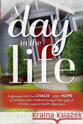 A Day in the Life Bev Roozeboom 9781732352605 Not Avail