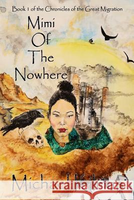 Mimi of the Nowhere Michael Kilman 9781732357617