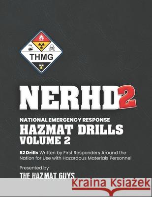 National Emergency Response HazMat Drills Volume 2: National Emergency Response Hazmat Drills Volume 2 The Hazmat Guys 9781732360921 Hazmat Guys Productions