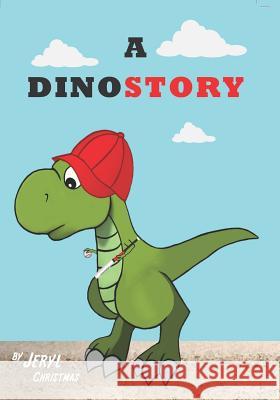 A Dinostory Mrs Jeryl Christmas 9781732361805 Jeryl Christmas