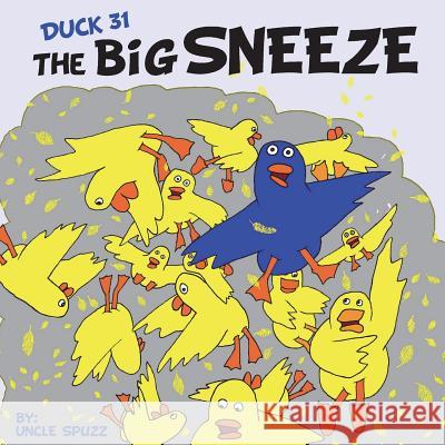 Duck 31 The Big Sneeze Braun, Bruce 9781732362109