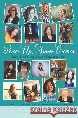 Power Up, Super Women: Stories of Courage and Empowerment Aline Yska Amy C. Waninger Jeanny Chai 9781732362161