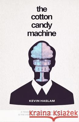 The Cotton Candy Machine Kevin Haslam Yoonie Co 9781732366879