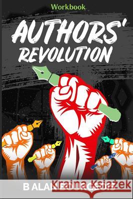 Authors' Revolution Workbook B Alan Bourgeois 9781732367951 Texas Authors Institute of History, Inc.