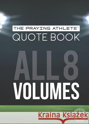 The Praying Athlete Quote Book All 8 Volumes Robert B. Walker 9781732370173