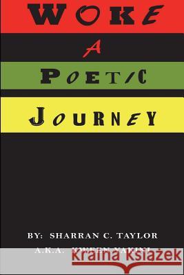 Woke: A Poetic Journey Sharran C. Taylor 9781732371002 Sharran C. Taylor