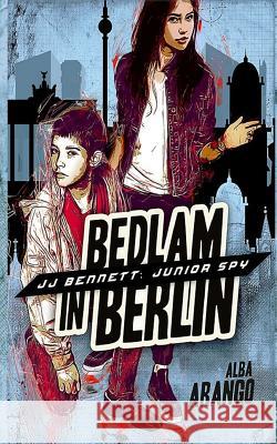 Bedlam in Berlin Alba Arango 9781732376939 Sapphire Books
