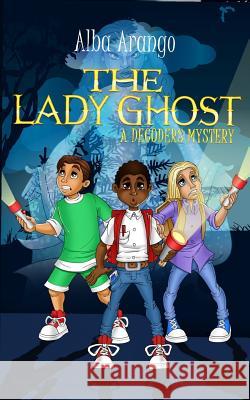 The Lady Ghost Alba Arango 9781732376977 Sapphire Books