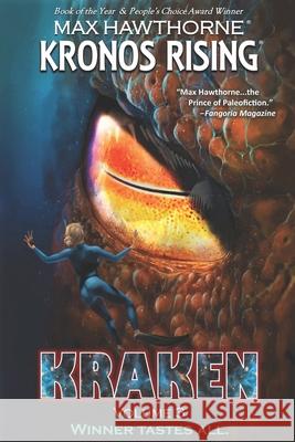 Kronos Rising: KRAKEN (volume 3): Winner tastes all. Max Hawthorne 9781732378568 Far from the Tree Press, LLC