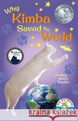 Why Kimba Saved The World Dendler, Meg Welch 9781732380615