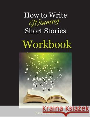 How to Write Winning Short Stories Workbook Nancy Sakaduski 9781732384262 Cat & Mouse Press