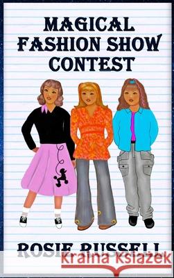 Magical Fashion Show Contest Rosie Russell 9781732384835