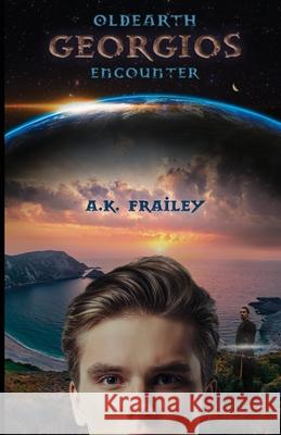 OldEarth Georgios Encounter A K Frailey 9781732395244 A. K. Frailey