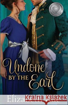 Undone by the Earl Elizabeth Rue 9781732395718 Blue Mermaid Books