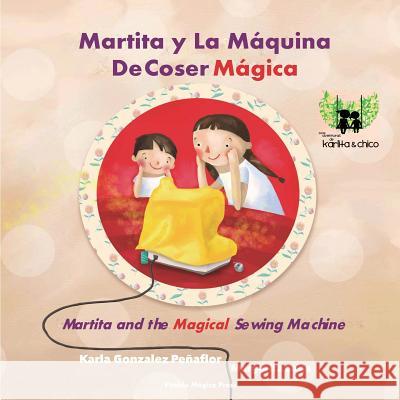 Martita Y La Máquina de Coser Mágica Gonzalez Penaflor, Karla 9781732396005