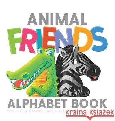 Animal Friends Alphabet Book Jenny Slife Hanna Brady 9781732400191 Hanna Brady