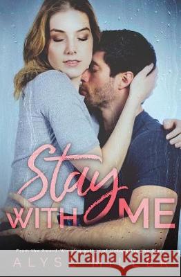 Stay With Me Alyse Miller 9781732400771 Siren Press